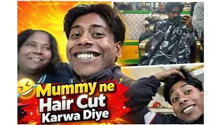 Mummy Ne Haircut Karwa diye🤣😢 @VISHALKHATRIVLOG86  