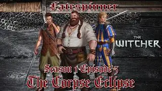The Witcher: Fatespinner: Book 1 Chapter 5: The Corpse Eclipse