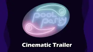 Pool Party - Trailer 2 (Cinematic) (DEEP)