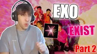 A guy reacts to EXO 엑소 'EXIST' Full Album Part 2