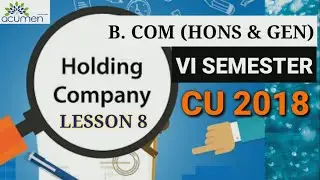 #8 Holding Company होल्डिंग कंपनी | C.U. B.Com (Hons) 2018 Question with Solution