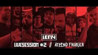 LE FLY - &Auml;tzend Fr&ouml;hlich - Live-Session #2 - Kopf aus Fuss an