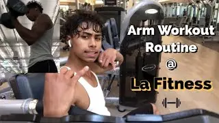 MY OFFICIAL ARM WORKOUT ROUTINE (AT LA FITNESS) ... Vlog