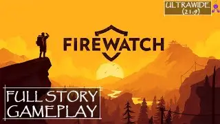 FIREWATCH Full Story Gameplay (ULTRAWIDE) - No Commentary