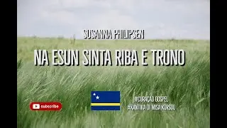 Na Esun Sinta Riba E Trono - kantante Susanna Philipsen