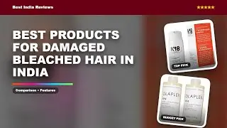 Best Products For Damaged Bleached Hair in India | Products