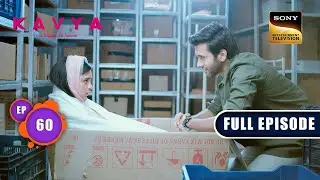 Search For Kavya | Kavya - Ek Jazbaa, Ek Junoon - Ep 60 | Full Episode | 15 Dec 2023