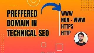 What is Preferred Domain? Is Preferred Domain the Key to Technical SEO Success?