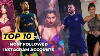 Top 10 Most followed Instagram accounts 2023 | Shwetas Web Review