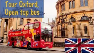🇬🇧 Historic Oxford, OPEN TOP Bus tour, UK.