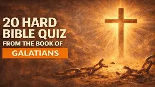 20 Hard Bible Questions from Galatians
