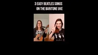 3 Easy Beatles Songs on the Baritone Uke