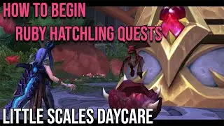How to Begin the Ruby Hatchling Quests - WoW Dragonflight 10.1.5