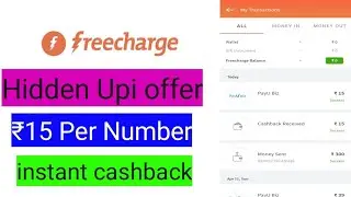 freecharge Hidden Upi Loot offer ₹15 per number instant cashback