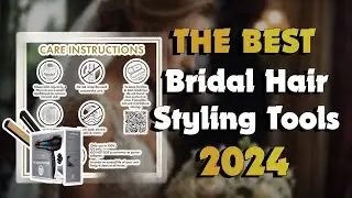 The Best Bridal Hair Styling Tools in 2024 - Must Watch Before Buying!