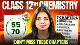 CBSE Class 12 Chemistry Priority List &ndash; Top 6 Scoring Chapters I Gopika Ma'am