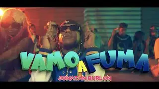 Jonatan Burlon - VAMO A FUMAR (Video Oficial)