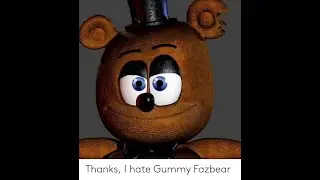 FNAF 1 song x gummy bear song. very cool and weird mashup