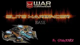 War Commander - Elite Harbinger Boss Base - Updated Video.