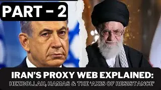Iran&rsquo;s Proxy Web EXPLAINED: Hezbollah, Hamas & the &lsquo;Axis of Resistance&rsquo;