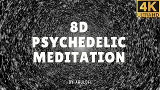 Close Your Eyes 🌀 | 8D Psychedelic Meditation for Deep Mind Relaxation
