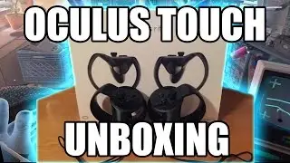 Oculus Touch Unboxing | VR Controllers