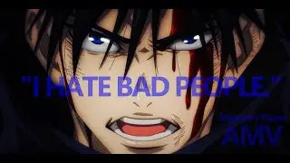 Fushiguro Megumi AMV - I Hate Bad People (Megumi's Theme)