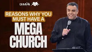 Reason Why You Must Have A Mega Church | First Love Church | Dag Heward-Mills