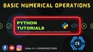 #5 Basic Numerical Operations In Python | Python Programming For Beginners | Coding Solutions