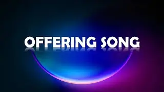 Offering Song - The Lads (Instrumental with Lyrics)
