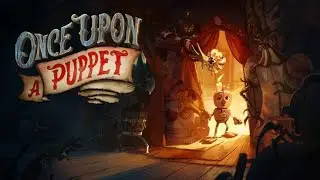 ONCE UPON A PUPPET Full Gameplay Walkthrough / No Commentary【FULL GAME】4K 60FPS Ultra HD