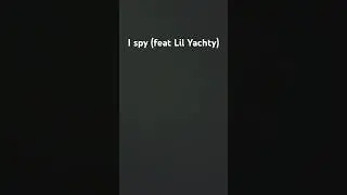 I spy feat lol yachty #tiktokeffects #music #songs