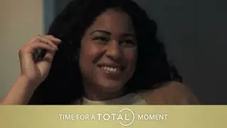 TOTAL&reg;  &ndash; TIME FOR A TOTAL&reg; MOMENT &ndash; Comfort all day