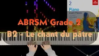 ABRSM Grade 2 - B2: Le chant du p&acirc;tre - Simone Pl&eacute; - Syllabus 2021 & 2022 - Piano Tutorial
