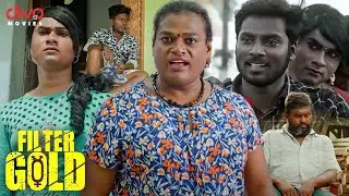 முதல நம்ப வேலைய முடிப்போம்..! | Filter Gold Movie Compilation | Vijayabaskar | Divo Movies