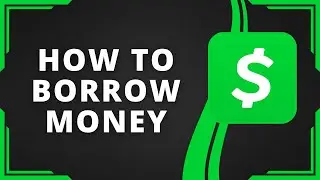 How To Borrow Money From Cash App (Best Method)