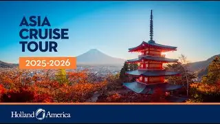 Holland America 2025-2026 Asia Cruise Season