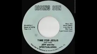 Jeff And The Spiritualaires - Time For Jesus
