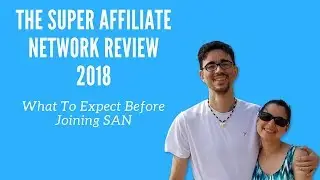 The Super Affiliate Network Review 2018 - What To Expect Before Joining SAN