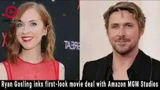 Ryan Gosling Signs First-Look Deal with Amazon MGM Studios | Launches Production Banner
