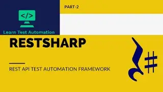 RestSharp v108: REST APIs Testing using C# RestSharp and .Net Core - Part 2