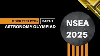 NSEA 2025 Astronomy Practice Questions | Explained with Hints & Solutions