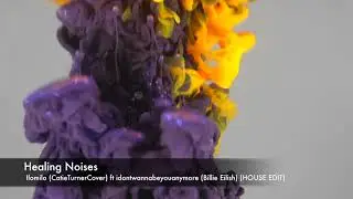 Ilomilo (Catie Turner Cover) ft idontwannabeyouanymore (Billie Eilish) (HOUSE EDIT)