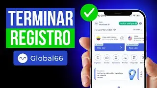 C&oacute;mo Completar el Registro en Global66 Tutorial Paso a Paso 2026