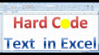 How to Hard Code Text in Excel