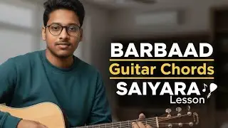 Barbaad from Saiyara guitar chords lesson by Guitar Point 