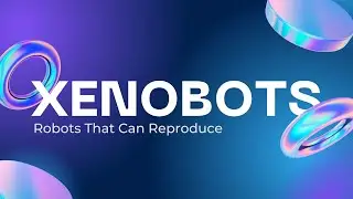 Xenobots : Robots That Can Reproduce Itself
