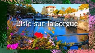 L'Isle-Sur-la Sorgue, le Joyau Cach&eacute; de Provence 🇨🇵