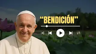 CANCI&Oacute;N DEDICADA AL PAPA FRANCISCO | &ldquo;BENDICI&Oacute;N&rdquo; #papafrancisco #cancionesdefe