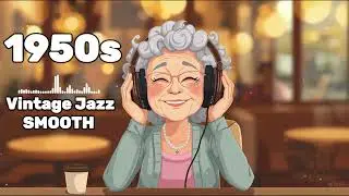 Vintage Jazz Instrumental Smooth 🎶 1950s Music for Calm Focus & Deep Work